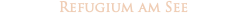 Refugium am See